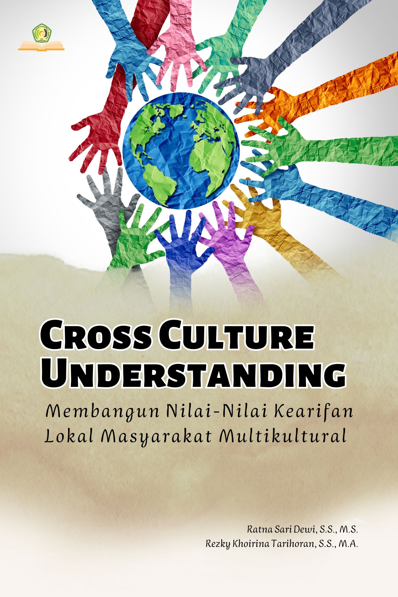 Cross Culture Understanding: Membangun Nilai-Nilai Kearifan Lokal Masyarakat Multikultural